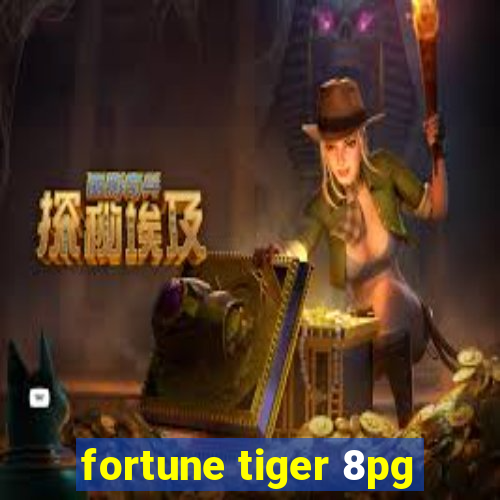 fortune tiger 8pg